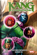 L'ultimo nemico sono io. Kang il conquistatore by Carlos Magno, Collin Kelly, Jackson Lanzing