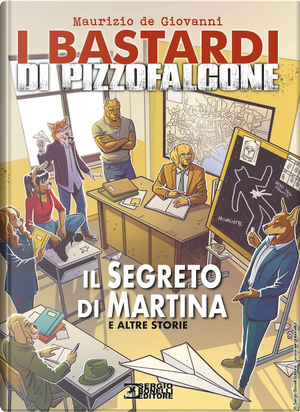 Il segreto di Martina e altre storie. I Bastardi di Pizzofalcone by Claudio Falco, Maurizio de Giovanni, Sergio Brancato