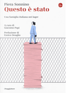 Questo è stato. Una famiglia italiana nei lager by Piera Sonnino
