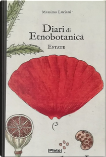 Diari di etnobotanica. Estate by Massimo Luciani