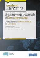 L'insegnamento trasversale di educazione civica. L’introduzione nel curricolo d’istituto e le linee guida