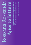 Aperte lettere. Saggi critici e scritti giornalistici by Rossana Rossanda