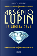 Arsenio Lupin. La guglia cava. Vol. 5 by Maurice Leblanc
