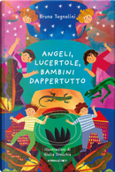 Angeli, lucertole, bambini dappertutto by Bruno Tognolini