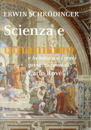 Scienza e umanismo e la natura e i greci by Erwin Schrödinger
