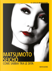 Come sabbia tra le dita by Seichö Matsumoto