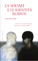 La Shoah e le identità rubate by Frida Bertolini