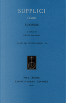 Supplici. I canti by Euripide
