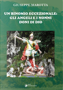 Un binomio eccezionale: gli angeli e i nonni doni di Dio by Giuseppe Marotta