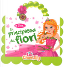 Io sono la principessa dei fiori by Lili Chantilly