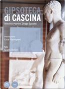 Gipsoteca di Cascina by Antonio Martini, Diego Sassetti