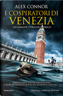 I cospiratori di Venezia. I lupi di Venezia by Alex Connor