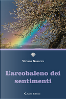 L'arcobaleno dei sentimenti by Viviana Navarru