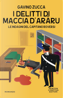 I delitti di Maccia d'aràru. Le indagini del capitano Roversi by Gavino Zucca