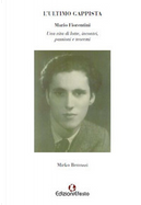 L'ultimo gappista. Mario Fiorentini. Una vita di lotte, incontri, passioni e teoremi by Mirko Bettozzi