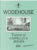 Tanto di cappello a Jeeves by Pelham G. Wodehouse