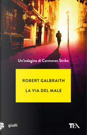 La via del male. Un'indagine di Cormoran Strike by Robert Galbraith