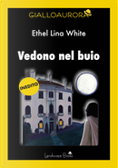 Vedono nel buio by Ethel Lina White