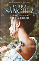 Il primo respiro dopo la pioggia by Clara Sánchez