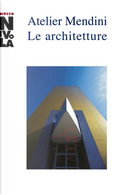 Atelier Mendini. Le Architetture. Catalogo Della Mostra (Orani, 4 Maggio-16 Giugno 2019). Ediz. Italiana E Inglese