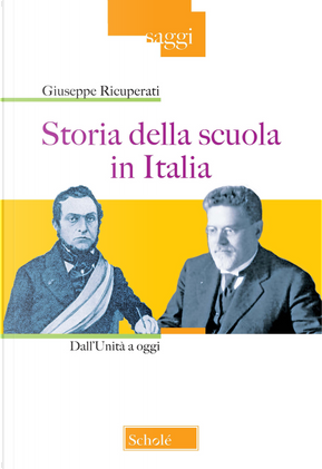 Storia della scuola in Italia. Dall'Unità a oggi by Giuseppe Ricuperati