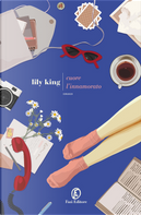 Cuore l'innamorato by Lily King