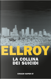 La collina dei suicidi by James Ellroy