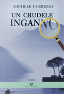 Un crudele inganno by Rachele Coerezza