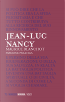 Maurice Blanchot. Passione politica by Jean-Luc Nancy