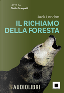 Il richiamo della foresta. Ediz. ad alta leggibilità by Jack London