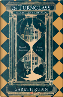 The turnglass. La clessidra di cristallo by Gareth Rubin
