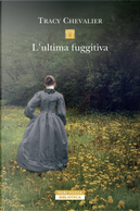 L'ultima fuggitiva by Tracy Chevalier