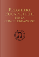Preghiere eucaristiche per la concelebrazione