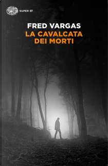 La cavalcata dei morti by Fred Vargas