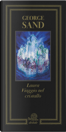 Laura. Viaggio nel cristallo by George Sand