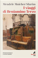 I viaggi di Beniamino Terzo by Moicher Sfurim Mendele