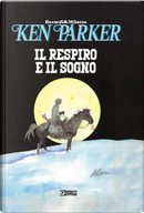 Il respiro e il sogno. Ken Parker by Giancarlo Berardi
