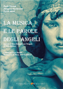 La Musica e le parole degli angeli. Ispirato al libro Dialoghi con l’Angelo di Gitta Mallasz by Enrico Monti, Morgana Montermini, Paola Giovetti