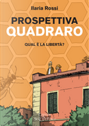 Prospettiva Quadraro. Qual è la libertà? by Ilaria Rossi