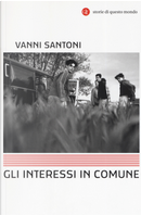 Gli interessi in comune by Vanni Santoni