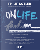 Onlife Fashion. 10 Regole Per Un Mondo Senza Regole by Giuseppe Stigliano, Philip Kotler, Riccardo Pozzoli