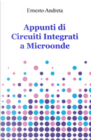 Appunti di circuiti integrati a microonde by Ernesto Andreta