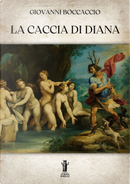 La caccia di Diana by Giovanni Boccaccio