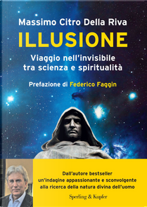 Illusione. Viaggio nell'invisibile tra scienza e spiritualità by Citro Della Riva Massimo