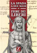 La spada a due mani di Fiore dei Liberi by Andrea Conti