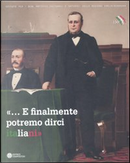 «... E finalmente potremo dirci italiani». Bologna e le estinte Legazioni tra cultura e politica nazionale 1859-1911