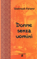 Donne senza uomini by Shahrnush Parsipur