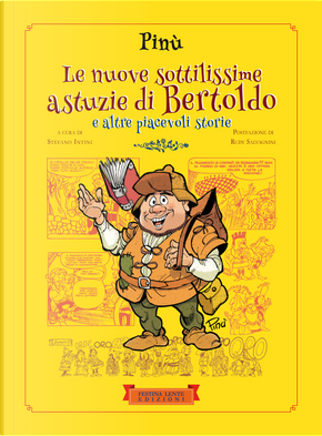 Le nuove sottilissime astuzie di Bertoldo. E altre piacevoli storie by Pinù