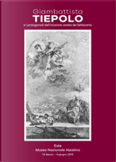 Giambattista Tiepolo e i protagonisti dell'incisione veneta del Settecento. Catalogo della mostra (Este, 10 marzo-9 giugno 2019)