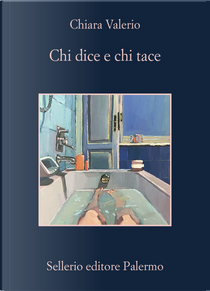 Chi dice e chi tace by Chiara Valerio